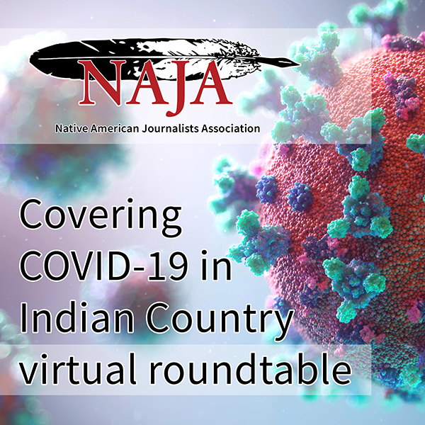 NAJA to host Covering COVID-19 in Indian Country virtual roundtable July 23