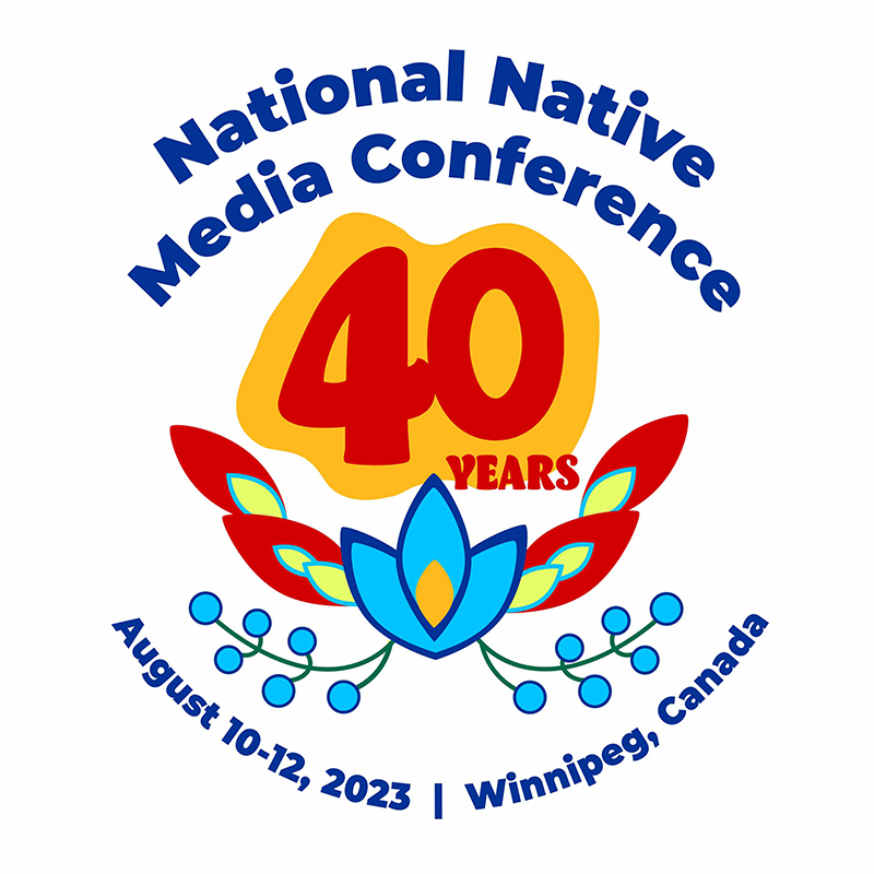 NAJA 2023 National Native Media Conference set for Aug. 10-12 in Winnipeg